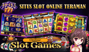 SITUS SLOT ONLINE TERAMAN HOKI777